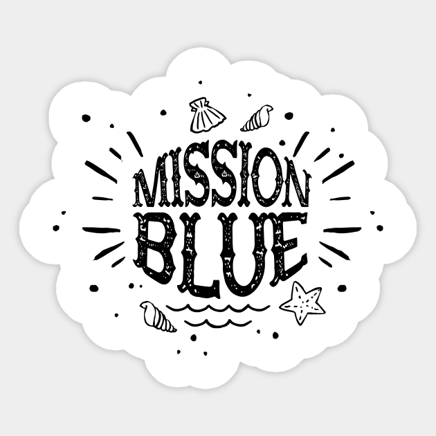 'Mission Blue' Ocean Conservation Shirt Ocean Conservation Sticker TeePublic